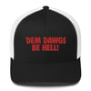 'DEM DAWGS BE HELL! Black Trucker Cap