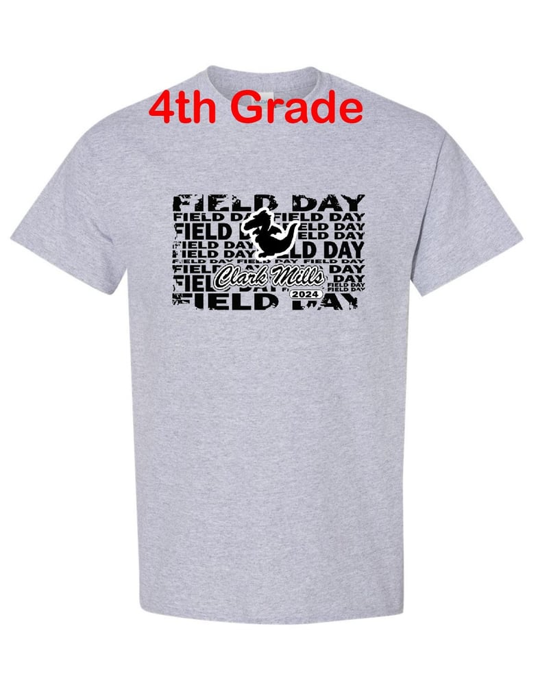 Image of FOURTH GRADE field day  t Shirt