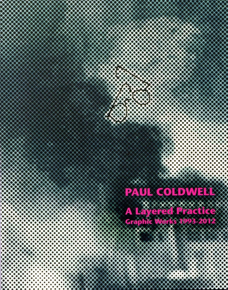 Image of Paul Coldwell: A Layered Practice: Graphic Works 1993 - 2012