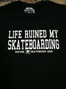Image of Life Ruined My Skateboarding T-shirt