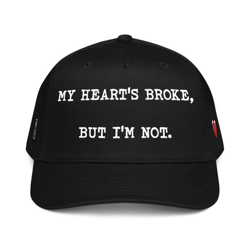 My Heart’s Broke Hat