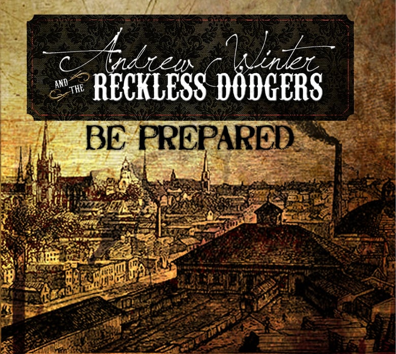 Image of Andrew Winter and the Reckless Dodgers - Be Prepared