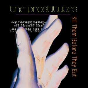 Image of The Prostitutes "Kill Them Before They Eat" CD