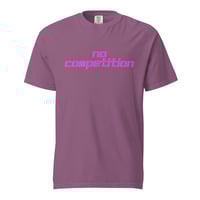 Image 6 of no competition heavyweight t-shirt