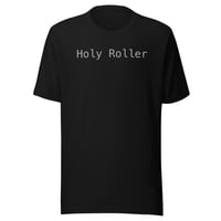 Image 2 of “Holy Roller” Unisex t-shirt (dark)