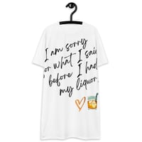 ZEN EXP - “I’m Sorry For What I Said Before I Had My Liquor” shirt dress
