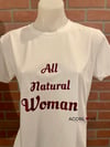 All Natural Woman T-shirts
