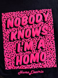 Image 1 of "Nobody Knows I'm a Homo" SWEATSHIRT 