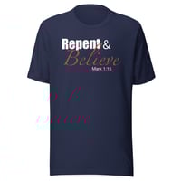 Image 5 of “Repent & Believe” Unisex t-shirt (dark)