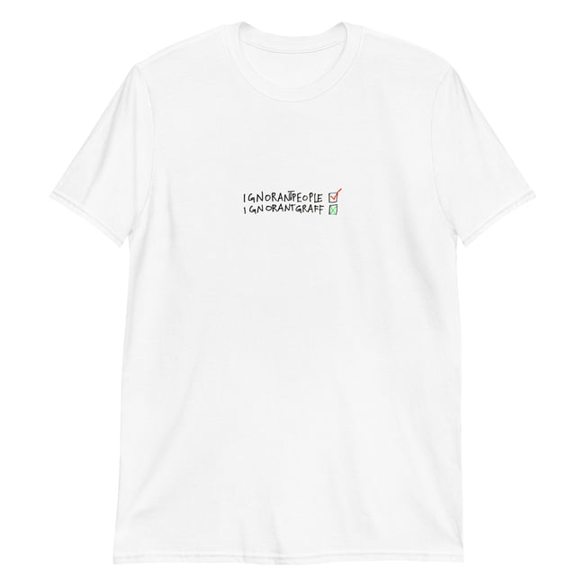Ignorant Tee