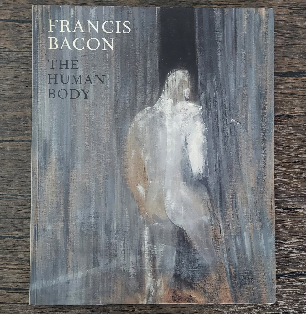 Francis Bacon – The Human Body, by David Sylvester