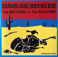 Image 1 of THE HOLSTERS VS THE HALATIONZ - GUNSLING ROCKERS! (EP)