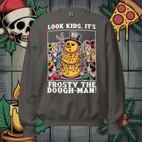 Image 3 of Frosty The Dough-Man Sweatshirt