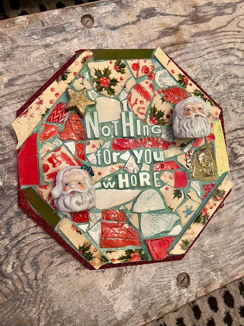 Image of Nothing For You Whore Mosaic Plaque