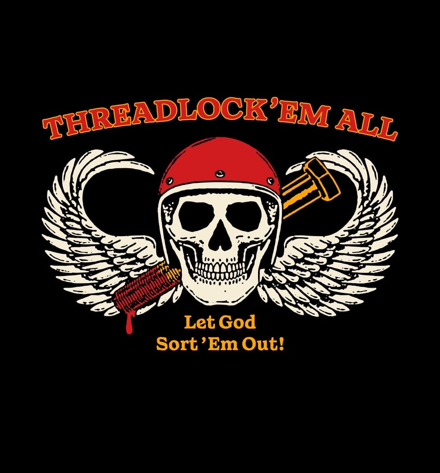 Image of Threadlock em all shirt