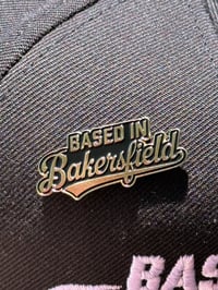 Image 1 of “Based In Bakersfield” Pin - Gold
