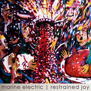 Image of The Marine Electric - Restrained Joy 12"