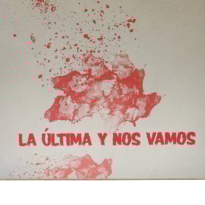 Image of La última y nos vamos.