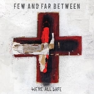 Image of Few and Far Between - We're All Safe CD 