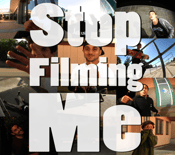 Image of StopFilmingMe