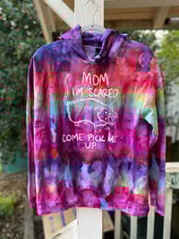 Image 1 of MEDUIM Mom I’m Scared Come Pick Me Up Tie Dye Hooodie
