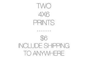 Image of TWO 4X6 PRINTS INCLUDE SHIPPING