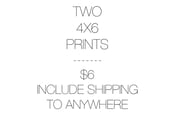 Image of TWO 4X6 PRINTS INCLUDE SHIPPING