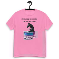 Image 11 of Unisex classic tee, I Work Hard So My Horse Can Have Nice Things Tee