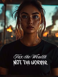 Image 3 of Tax the Wealth, Not the Worker Unisex t-shirt