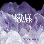 Image of HONEY TOWER - Crystal Rain [VINYL LOOK CD]