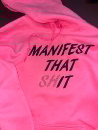 Image 1 of Manifest That (SH)IT Hoodie