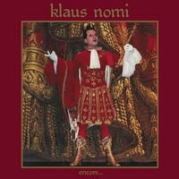 Klaus Nomi. Encoré…