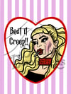 Beat it Creep!- Art Print