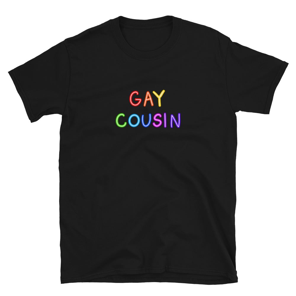 gay cousin shirt