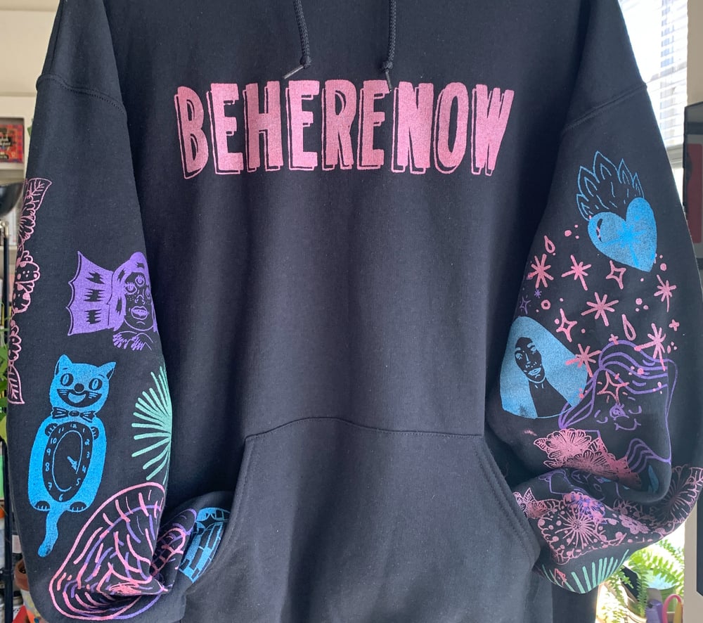 Image of "Be Here Now" hoodie (XL)