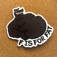 Image 1 of F is for FAT!