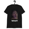 Wow!! T-shirt 