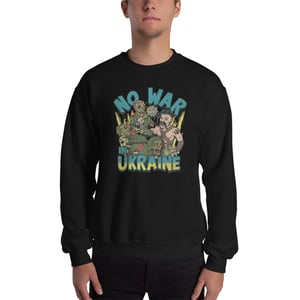 Image of Zombies no war in Ukraine Unisex Sweatshirt