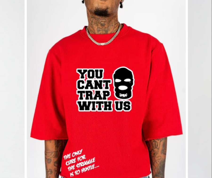 Image of You Can’t Trap With Us Cropped 
