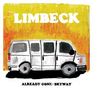 Image of Limbeck • Already Gone b/w Skyway 7"