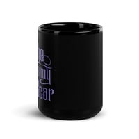 Image 4 of "She Is My Scar" Black Glossy Mug