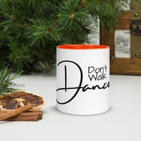 Image 7 of Don't Walk, Dance Mug with Color Inside