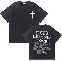 Image 1 of Vintage Christian Jesus Shirt (Jesus Left His Tomb To Save Me From Mine)
