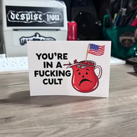 Image 2 of YOU’RE IN A FUCKING CULT 4” Sticker