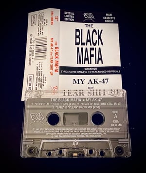 Image of The Black Mafia “My Ak-47/Tear shit up”