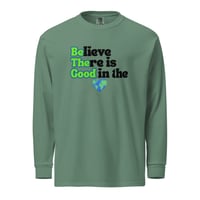 Image 3 of Believe There is Good in the World - Long Sleeve T-Shirt