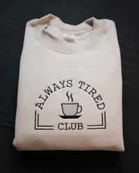 Image 1 of Always Tired Club