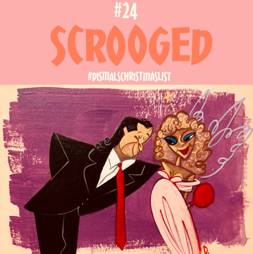 #24 Scrooged