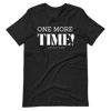 " ONE MORE TIME " T-shirt