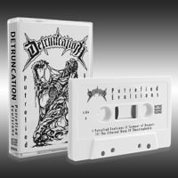 DETRUNCATION - Putrefied Evulsions